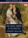 The Small House At Allington (MP3): Chronicles of Barsetshire, Book 5
